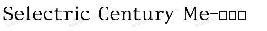 Selectric Century Me字体转换 Selectric Century Me字体转换